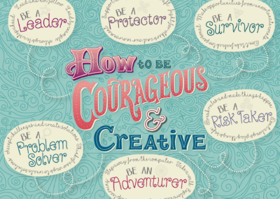 How to be Courageous and Creative